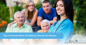 Tips to Promote Work-Life Balance Among Your Nurses