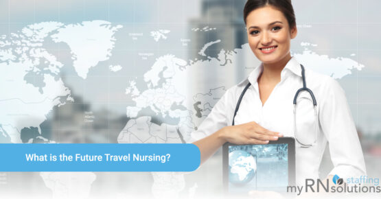 What is the Future of Travel Nursing?